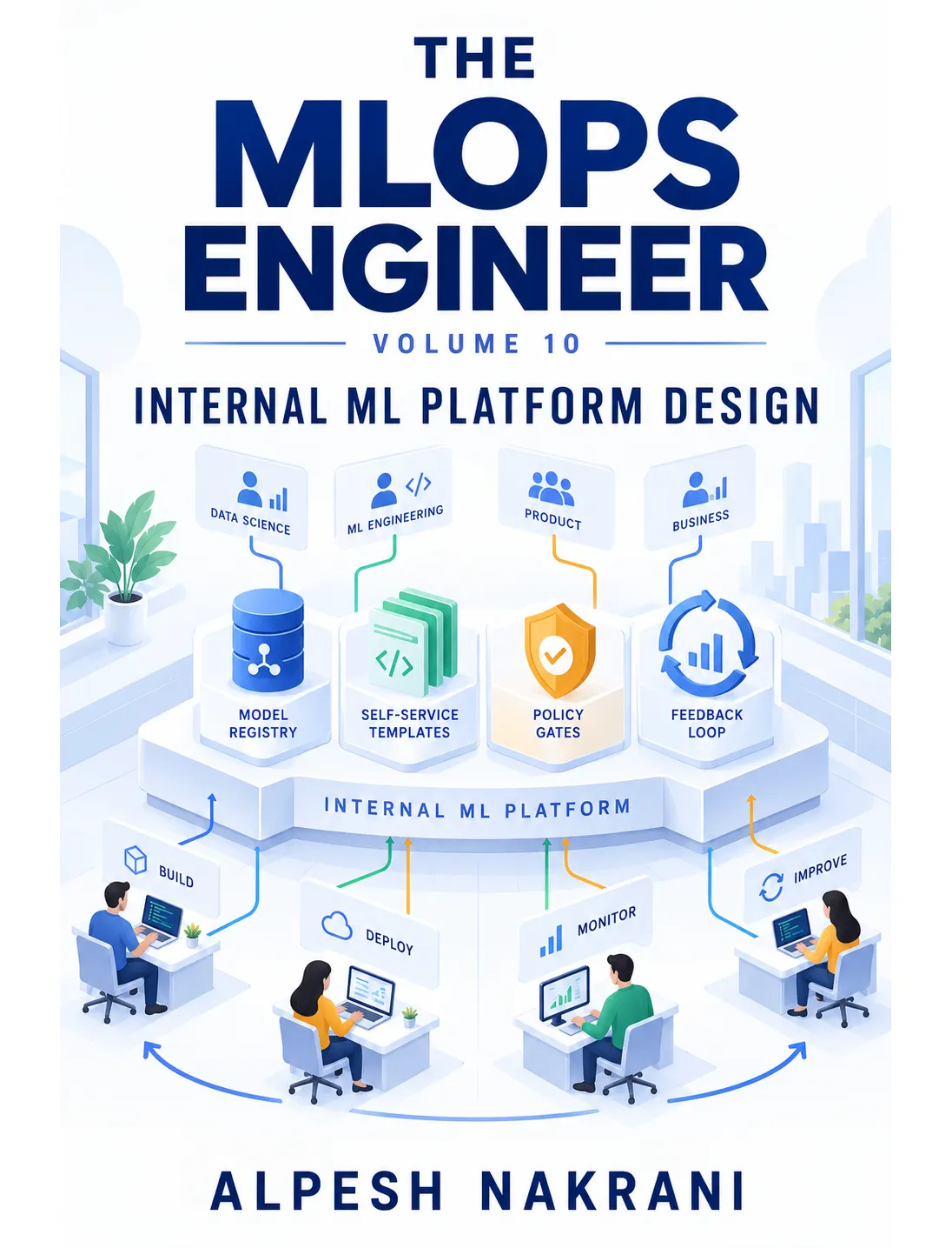 The MLOps Engineer, Volume 10: Internal ML Platform Design cover